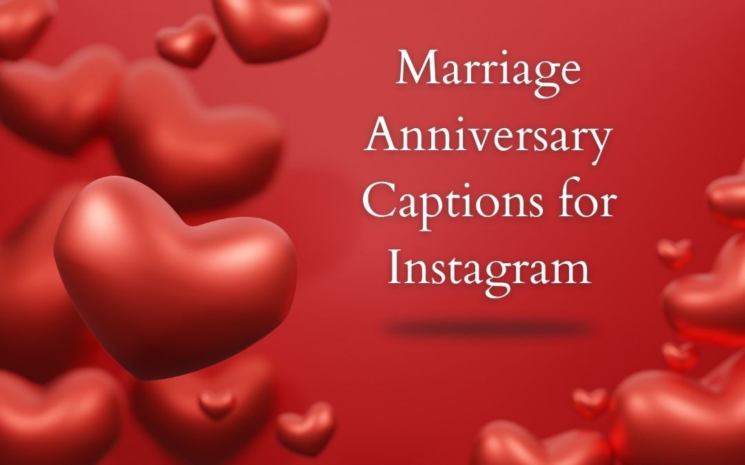 Marriage Anniversary Captions for Instagram